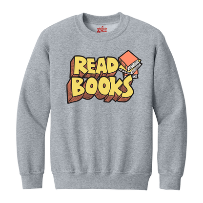 Read Books Sweatshirt Adult